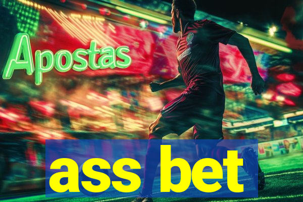 ass bet